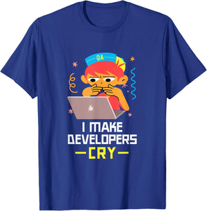 QA Tester T Shirt I Make Developers Cry QA Engineer Funny QA T-Shirt - T-Shirt | Royal