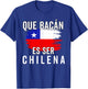 Chile Flag Pride Chilean Funny Camiseta Chilena Mujer Women T-Shirt - T-Shirt | Royal