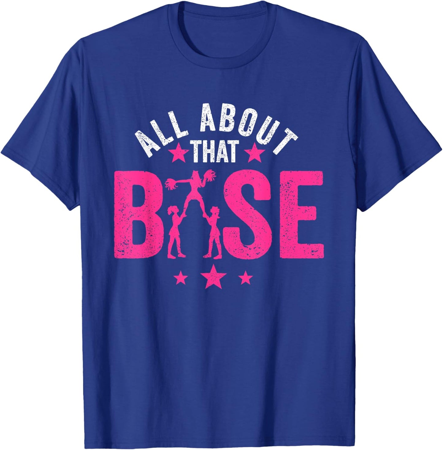All About That Base Cheerleading design, Cheer , Cheerle T-Shirt - T-Shirt | Royal