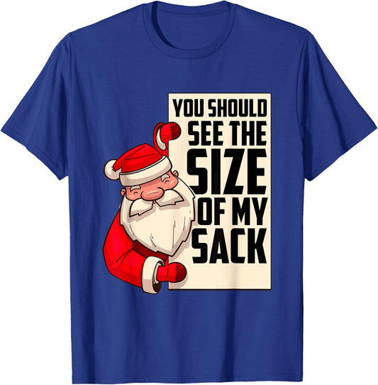 You Should See The Size of My Sack Funny Santa Christmas T-Shirt - T-Shirt | Royal