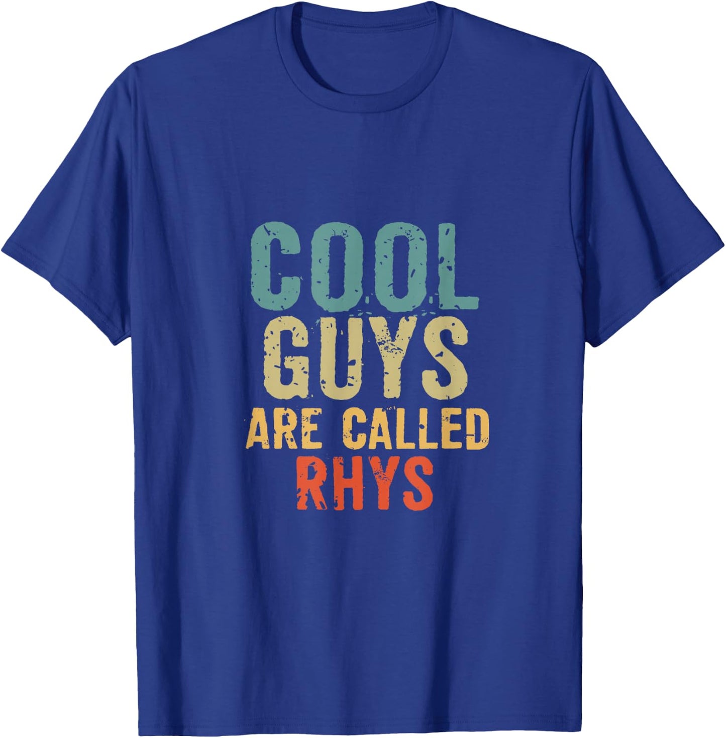 Cool guys are called rhys T-Shirt - T-Shirt | Royal