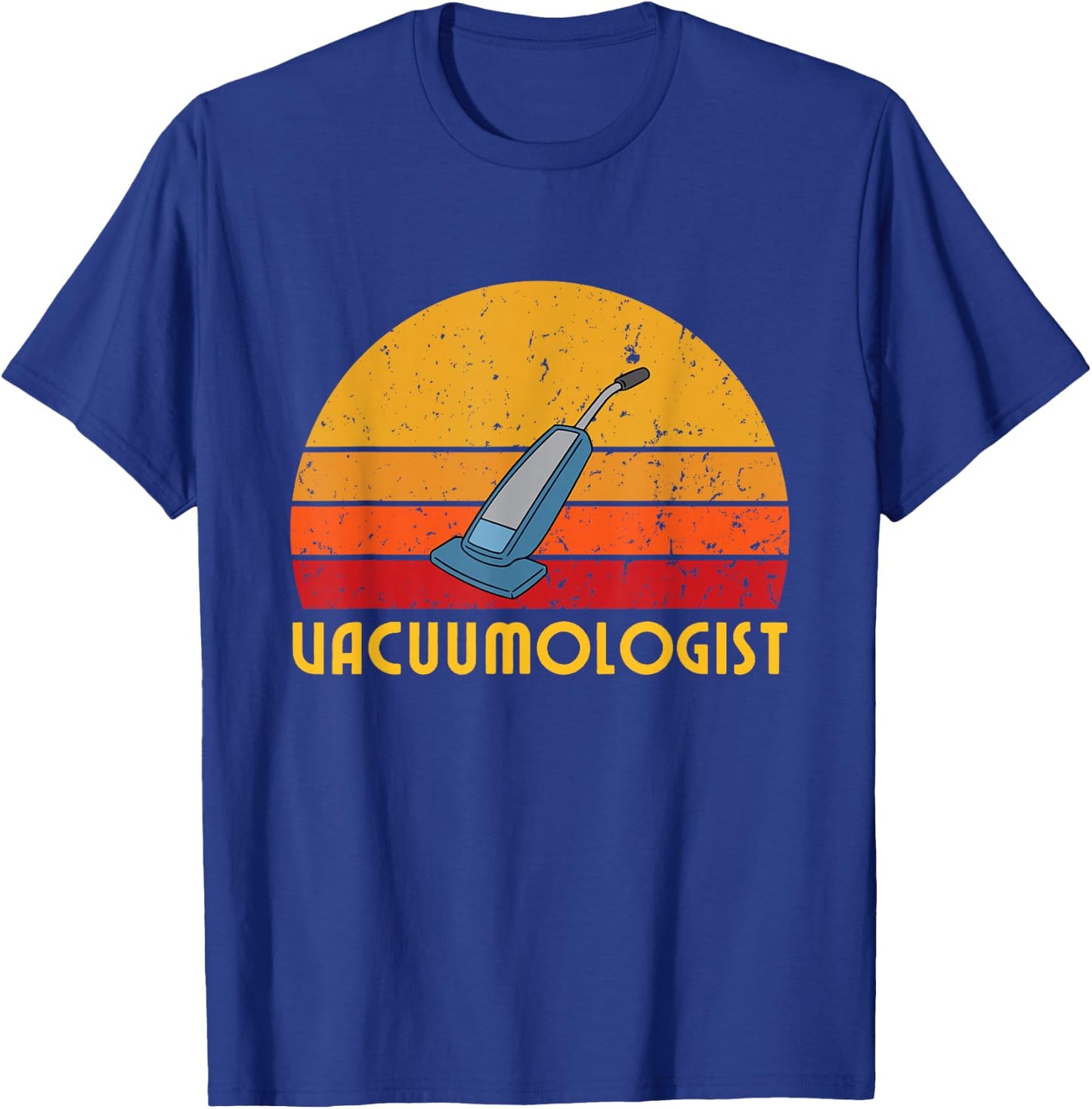 Vacuumologist Funny Retro Vintage House Cleaner Vacuum Humor T-Shirt - T-Shirt | Royal