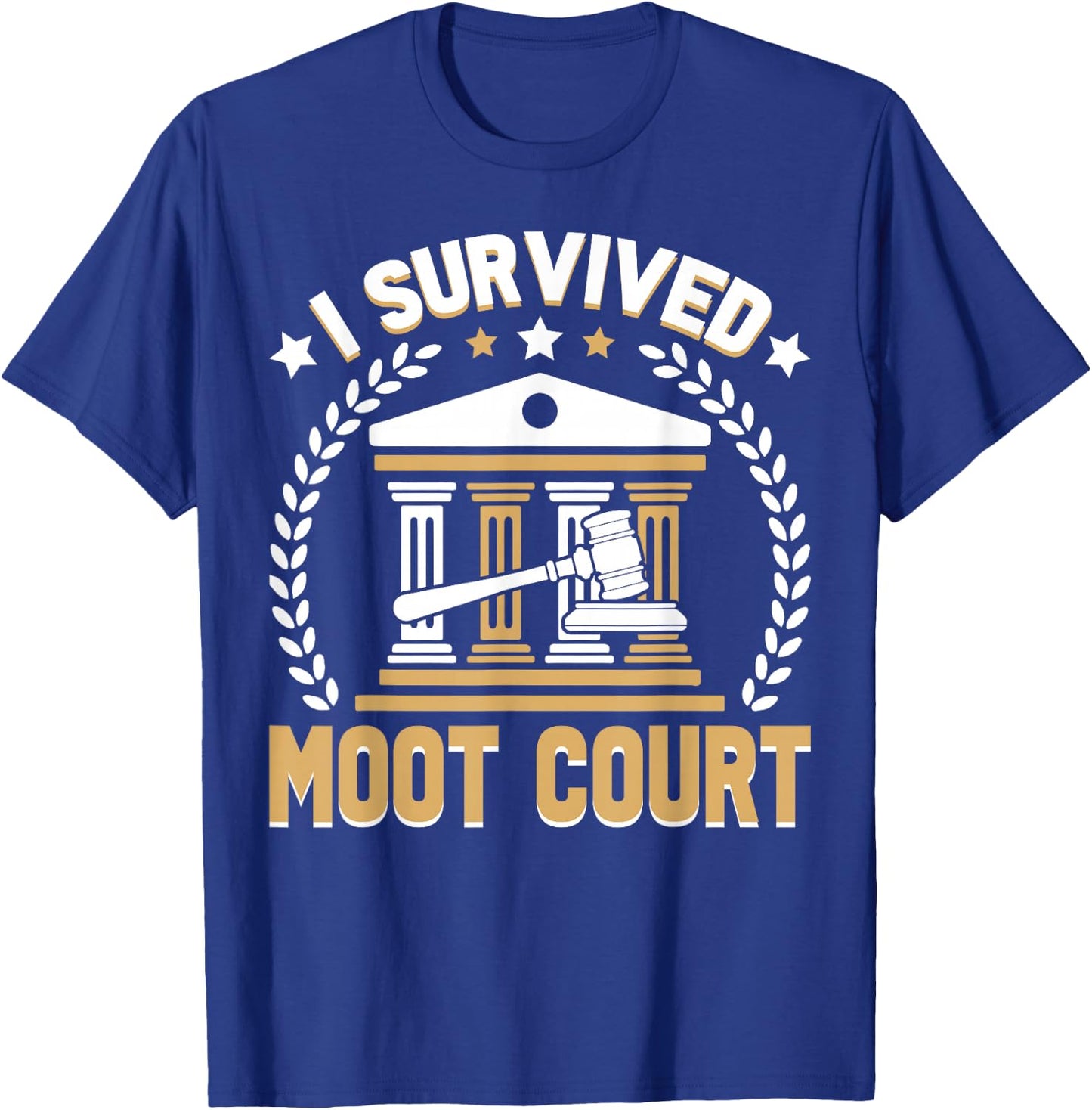 Law Student Law School Future Lawyer I Survived Moot Court T-Shirt - T-Shirt | Royal