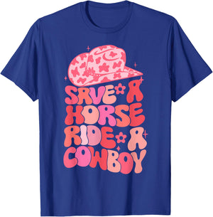 Cowgirl Save A Horse Ride A Cowboy Rodeo Western Country T-Shirt - T-Shirt | Royal