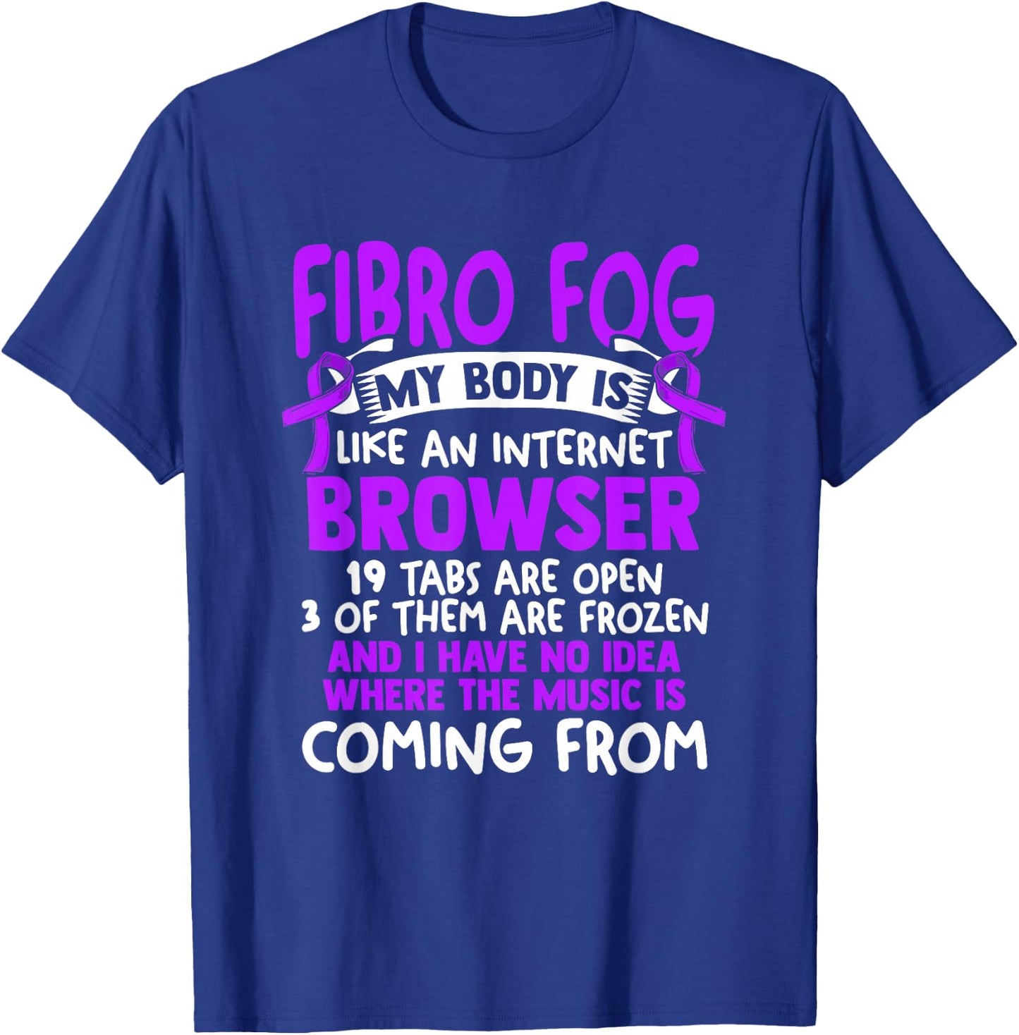 Fibro Fog - Fibro Survivor Funny Fibromyalgia Awareness T-Shirt - T-Shirt | Royal