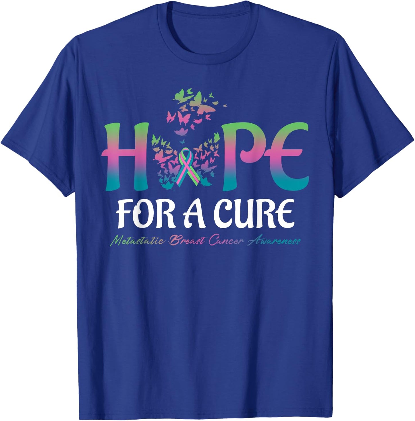 Hope For A Cure Butterfly Metastatic Breast Cancer Awareness T-Shirt - T-Shirt | Royal