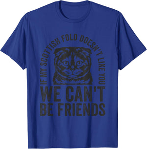 Funny Scottish Fold Cat Owner Doesn't Like You Pet Joke Men Women T-Shirt - T-Shirt | Royal
