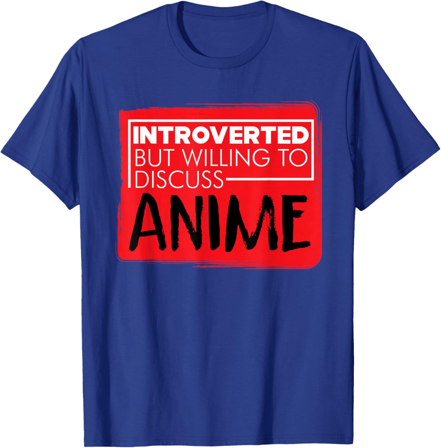 Funny Anime Japanese Animation Lovers Pun Quote Men Women Small T-Shirt - T-Shirt | Royal