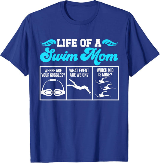 Life of A Swim Mom of A Swimmer Mother Swimming Mama T-Shirt - T-Shirt | Royal