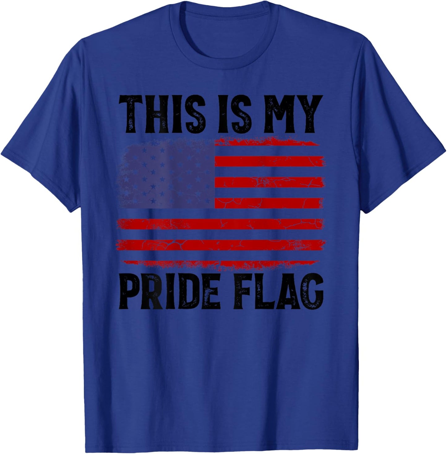 This Is My Pride Flag US Flag, 4th Of July Patriotic On Back T-Shirt - T-Shirt | Royal
