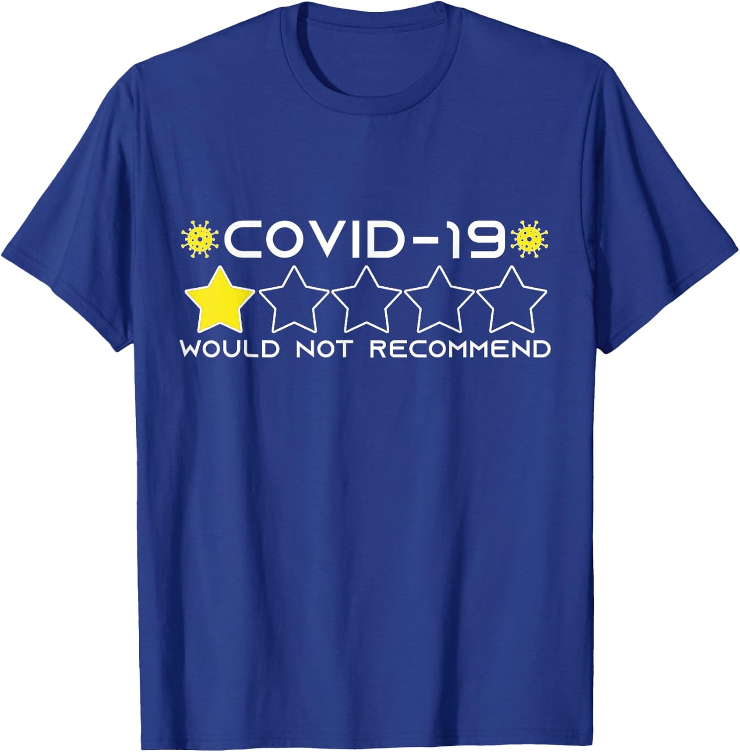 Funny COVID-19 - One Star Out Of Five. Would Not Recommend T-Shirt - T-Shirt | Royal