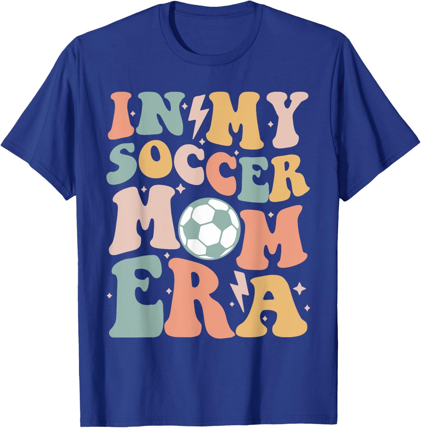 In My Soccer Mom Era Groovy Soccer Team Player Mother's Day T-Shirt - T-Shirt | Royal