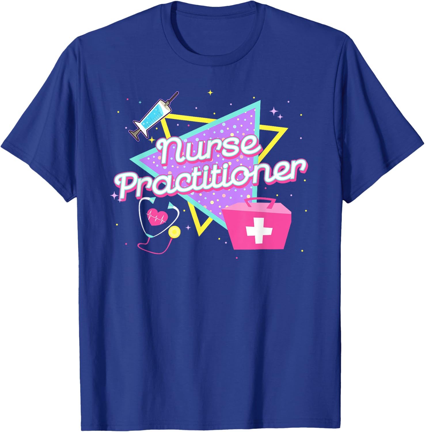 90s Retro Style Nurse Practitioner Shirts Nurse T-Shirt - T-Shirt | Royal