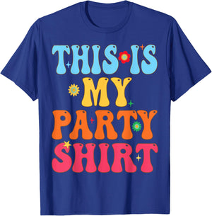 This is My Party Shirt T-Shirt - T-Shirt | Royal