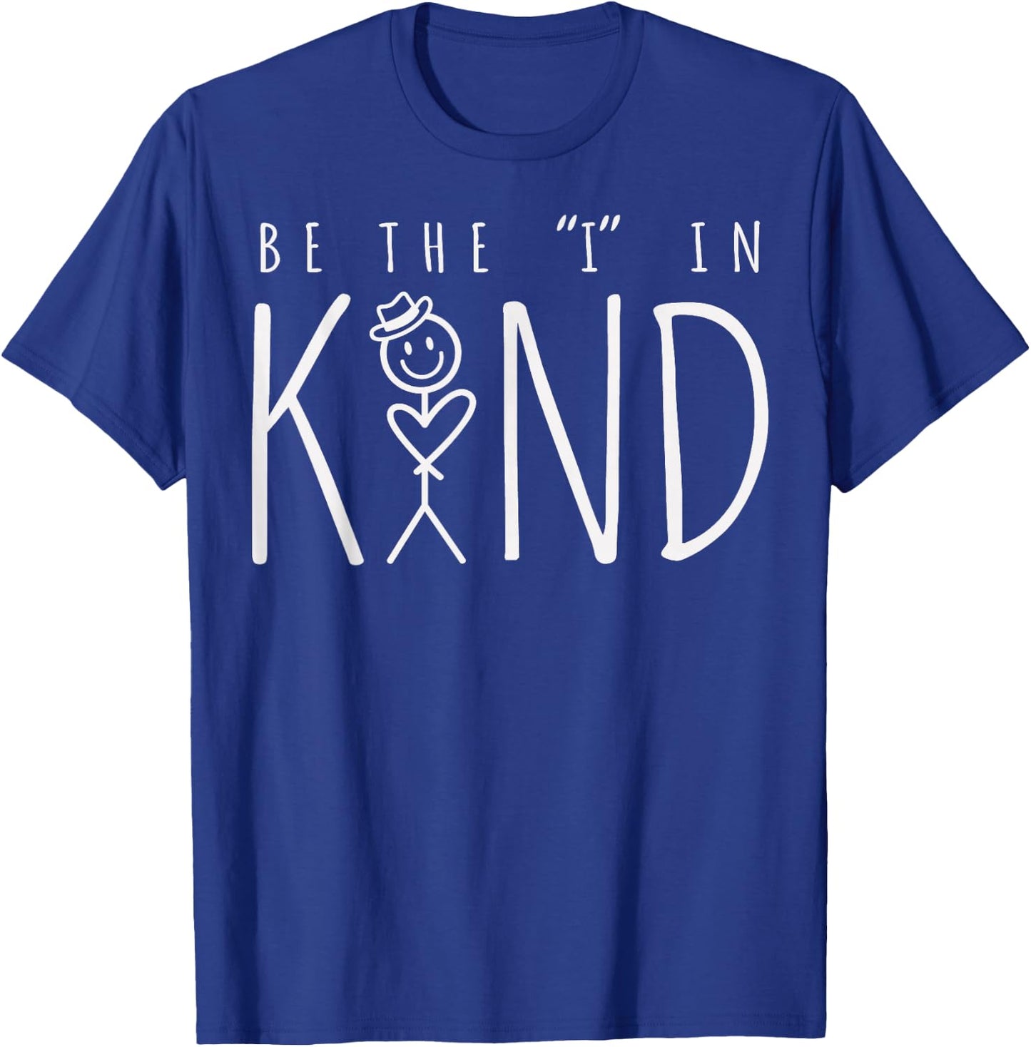 Be the I in Kind Trendy Kindness Saying Modern Be Kind T-Shirt - T-Shirt | Royal