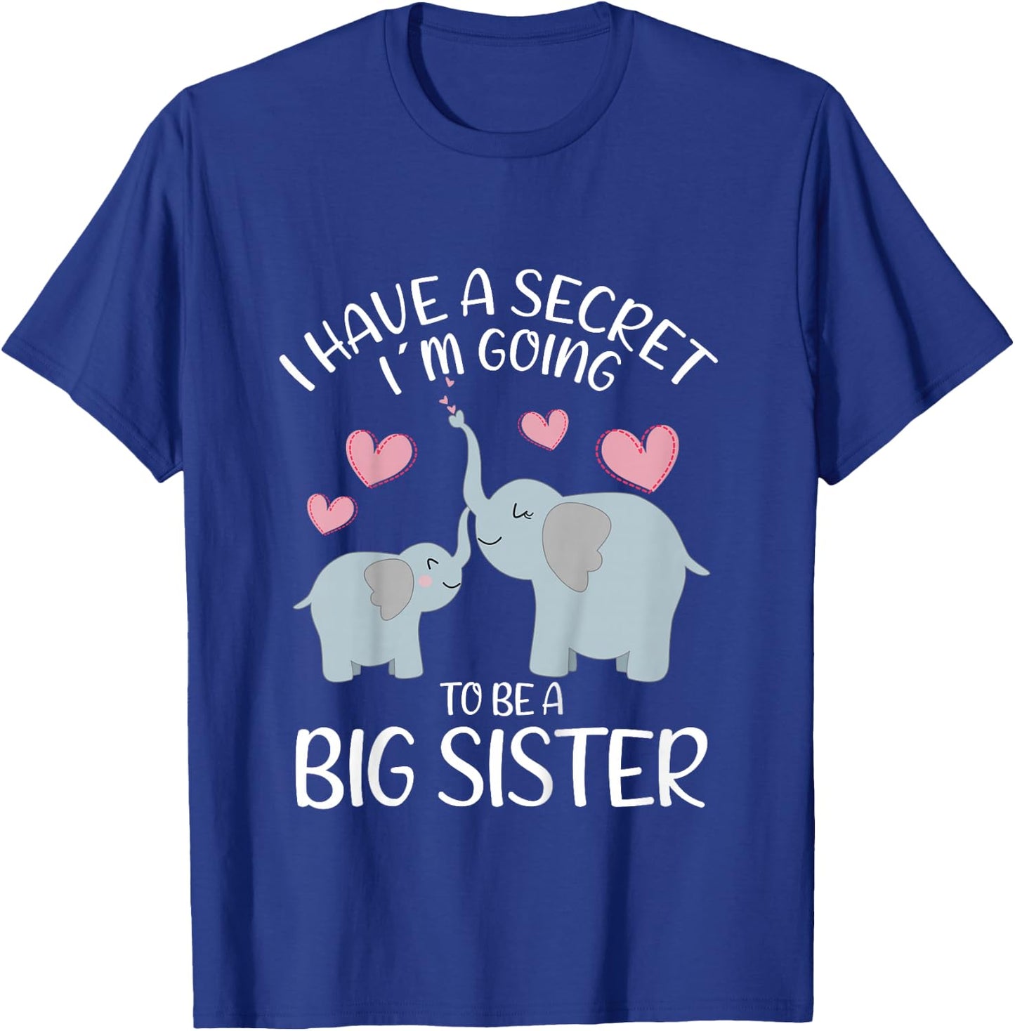 Elephant I Have A Secret I´m Going To Be A Big Sister Girl T-Shirt - T-Shirt | Royal