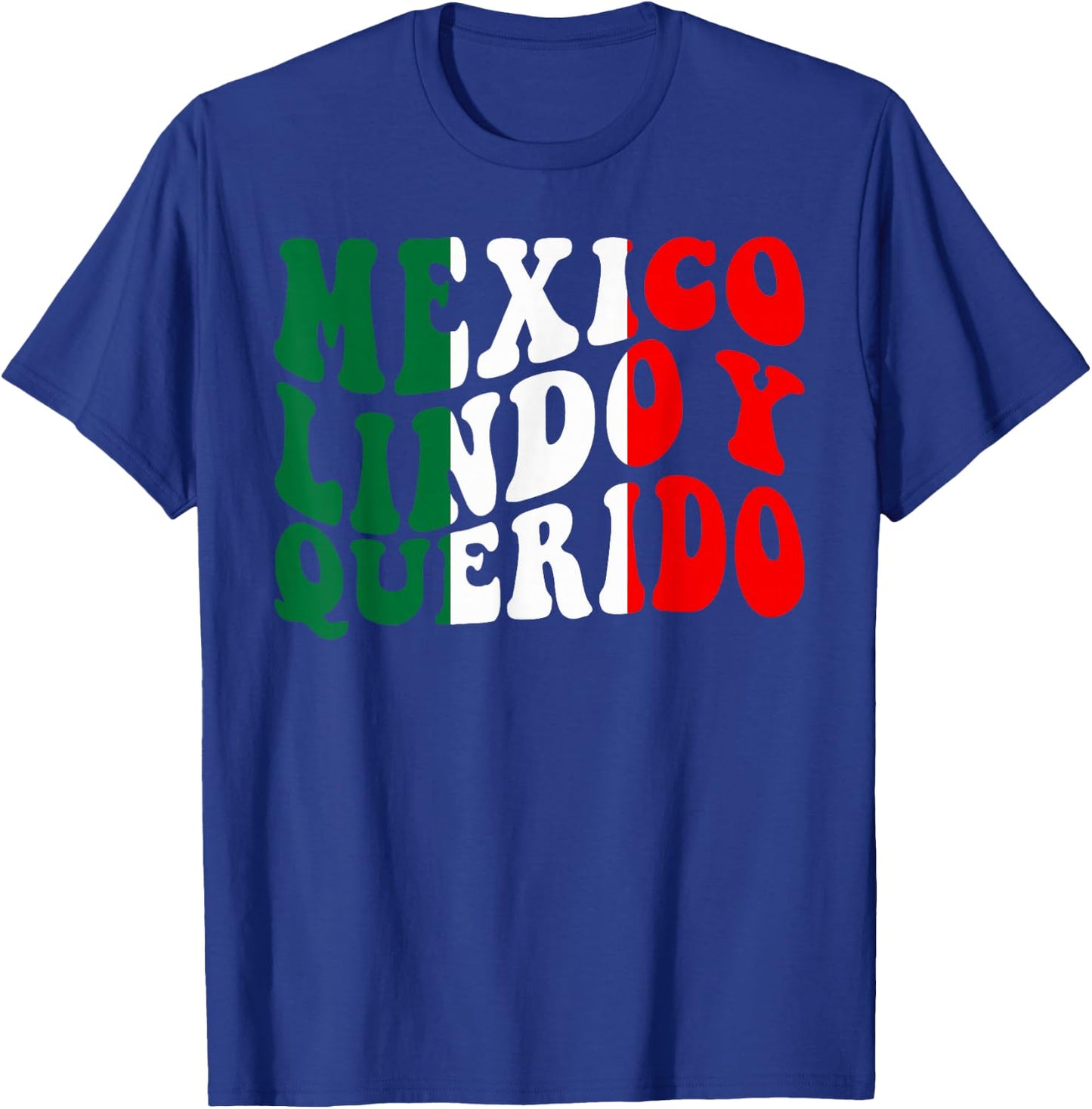Mexico Lindo y Querido T-Shirt - T-Shirt | Royal