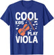 Cool Kids Play Viola - Violist Orchestra Band Music Lover T-Shirt - T-Shirt | Royal