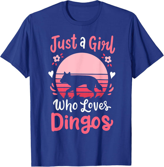 Dingo Just a Girl Who Loves Dingos T-Shirt - T-Shirt | Royal