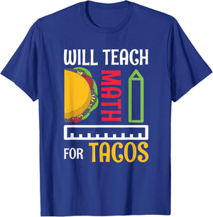 Will Teach Math For Tacos Math Teacher Mathematics Teaching Women T-Shirt - T-Shirt | Royal