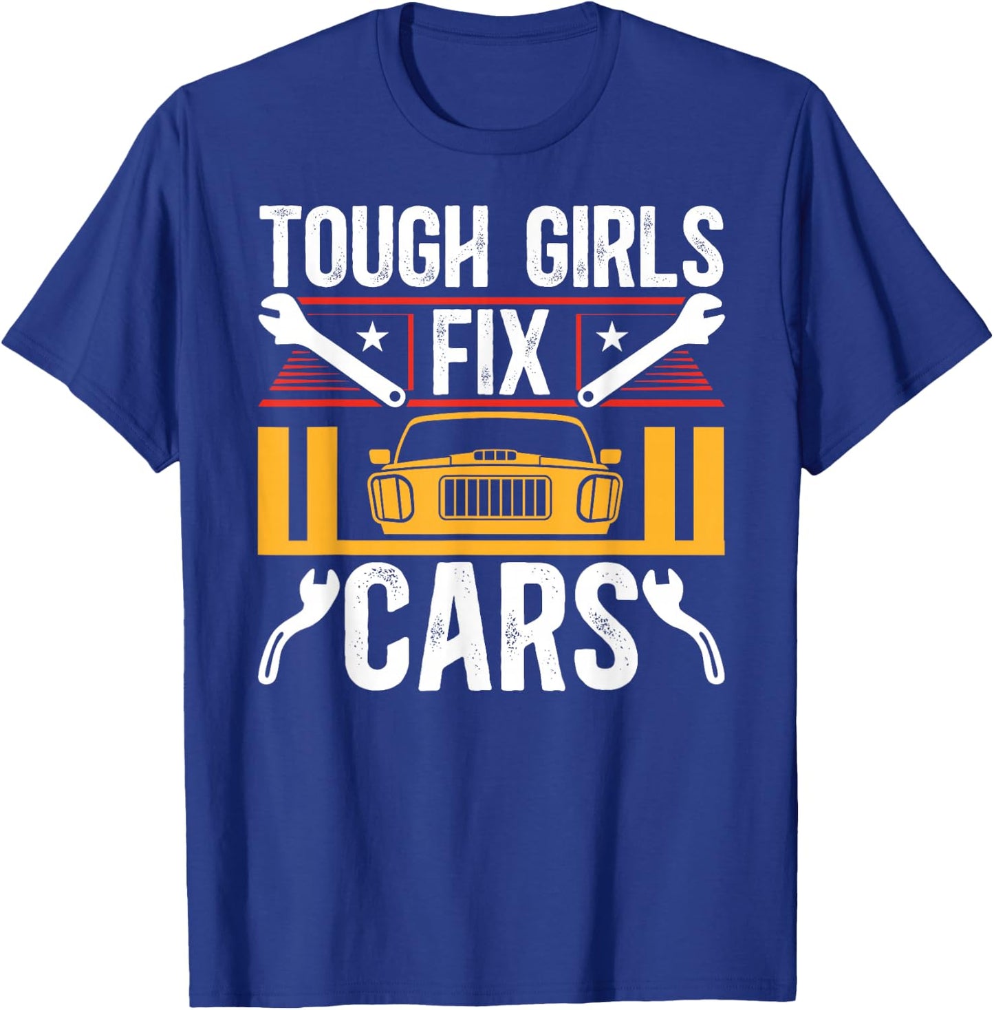 Tough Girls Fix Cars Female Mechanic Women Mechanics Girl T-Shirt - T-Shirt | Royal