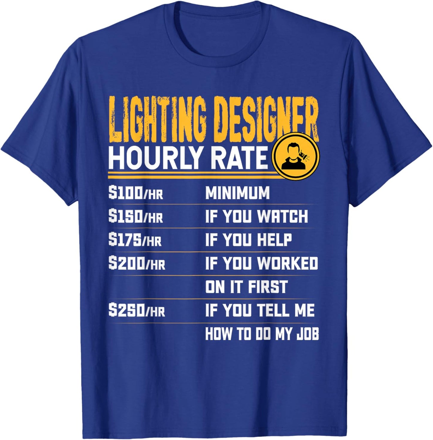 Lighting Designer Gifts Shirt Co. - Funny Lighting Artist - -Adults - Black - Small - Short Sleeve - Classic Style - Polyester 100% T-Shirt - T-Shirt | Royal
