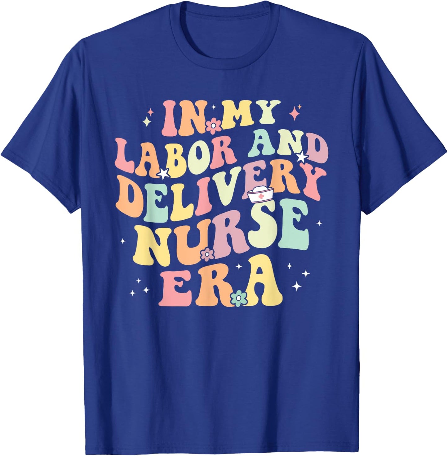 In My Labor And Delivery Nurse Era Retro Nurse Appreciation T-Shirt - T-Shirt | Royal