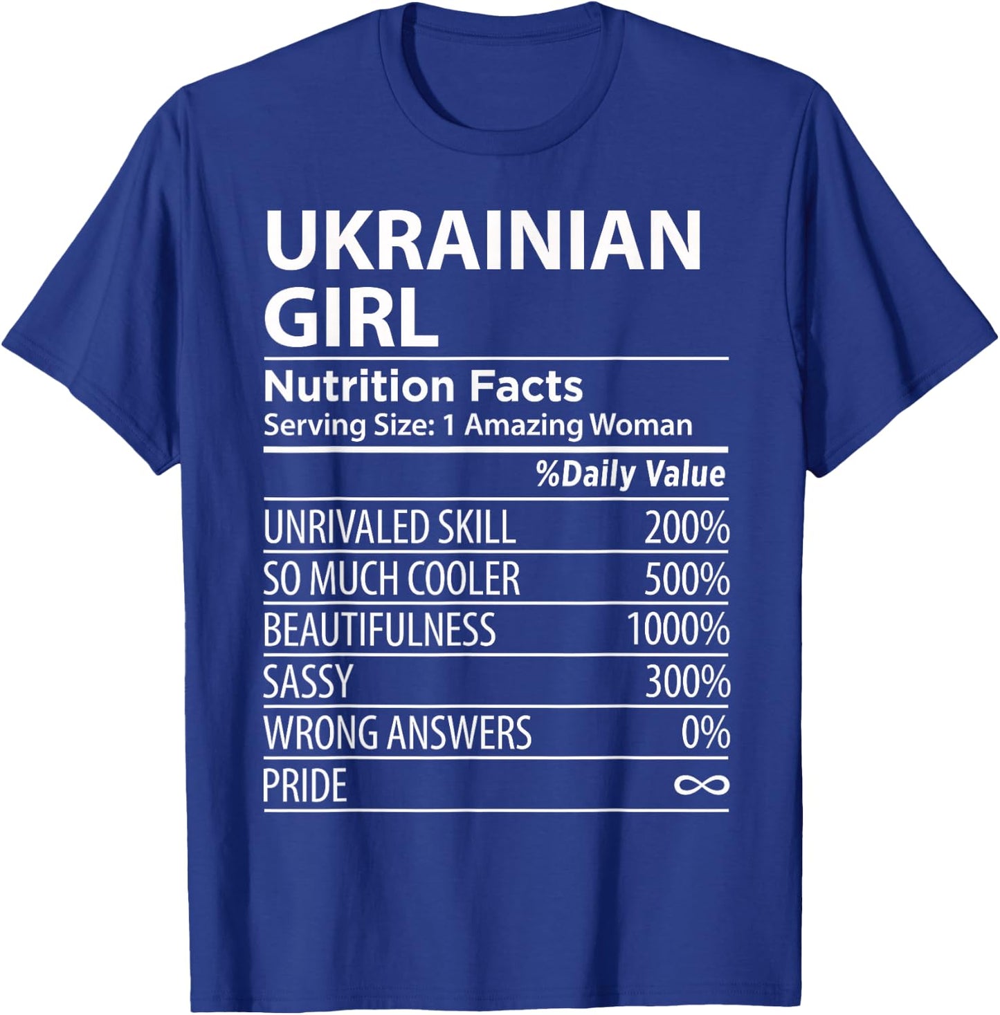 Ukrainian Girl Nutrition Facts Funny Ukraine T-Shirt - T-Shirt | Royal