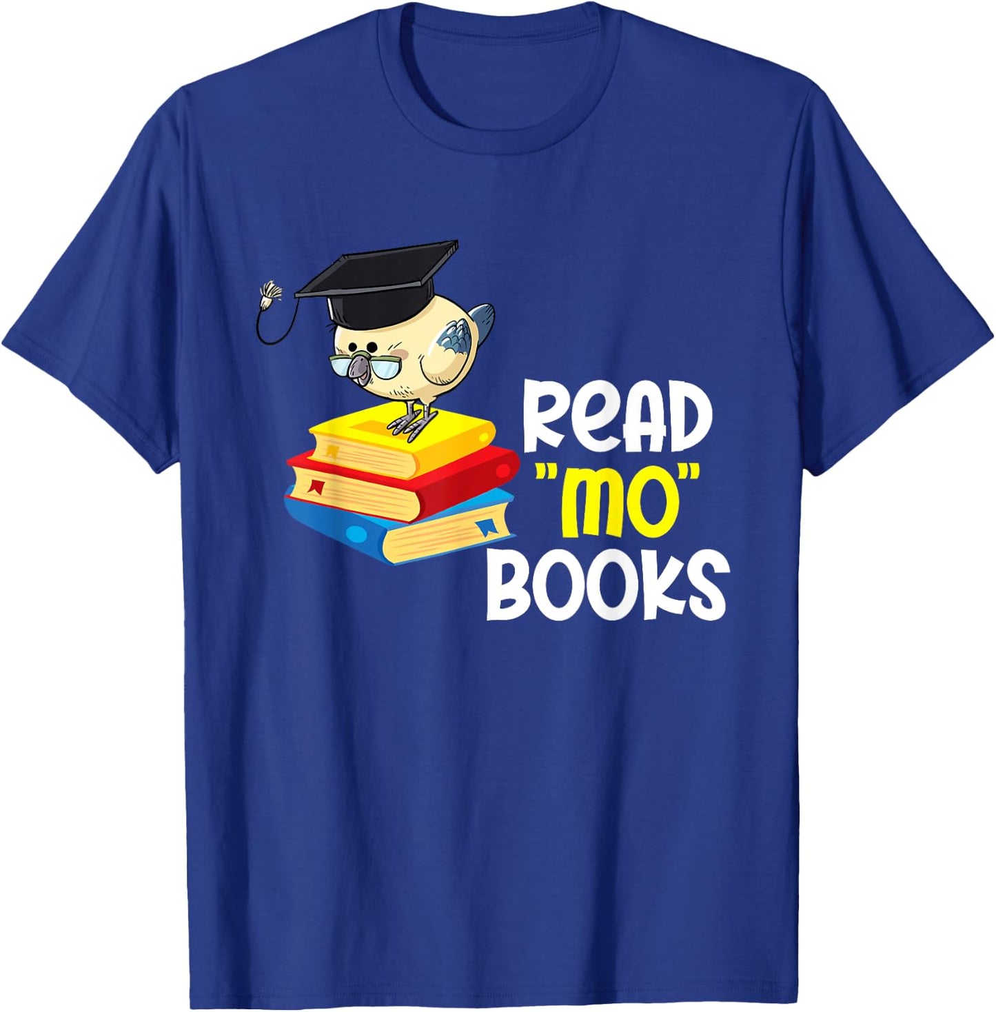 Read Mo Books Funny Bird Reading Lover Teacher Bird Men Women Kids T-Shirt - T-Shirt | Royal