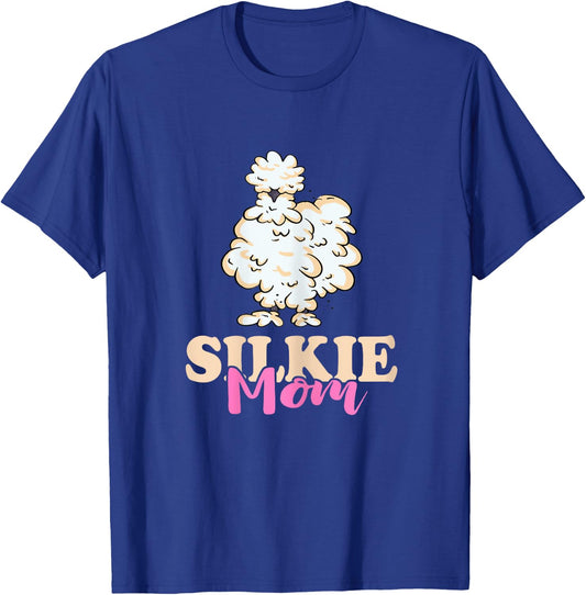 Silkie Mom Silky Chicken Smooth Cuddly Bird Silkie Chicken T-Shirt - T-Shirt | Royal