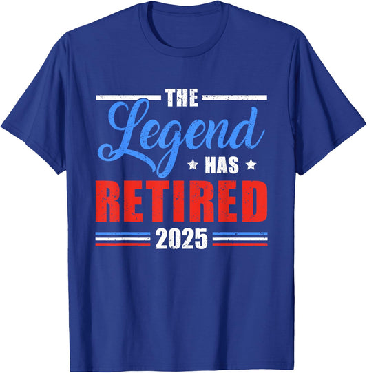 The Legend Has Retired 2025 Funny Retirement 2025 T-Shirt - T-Shirt | Royal