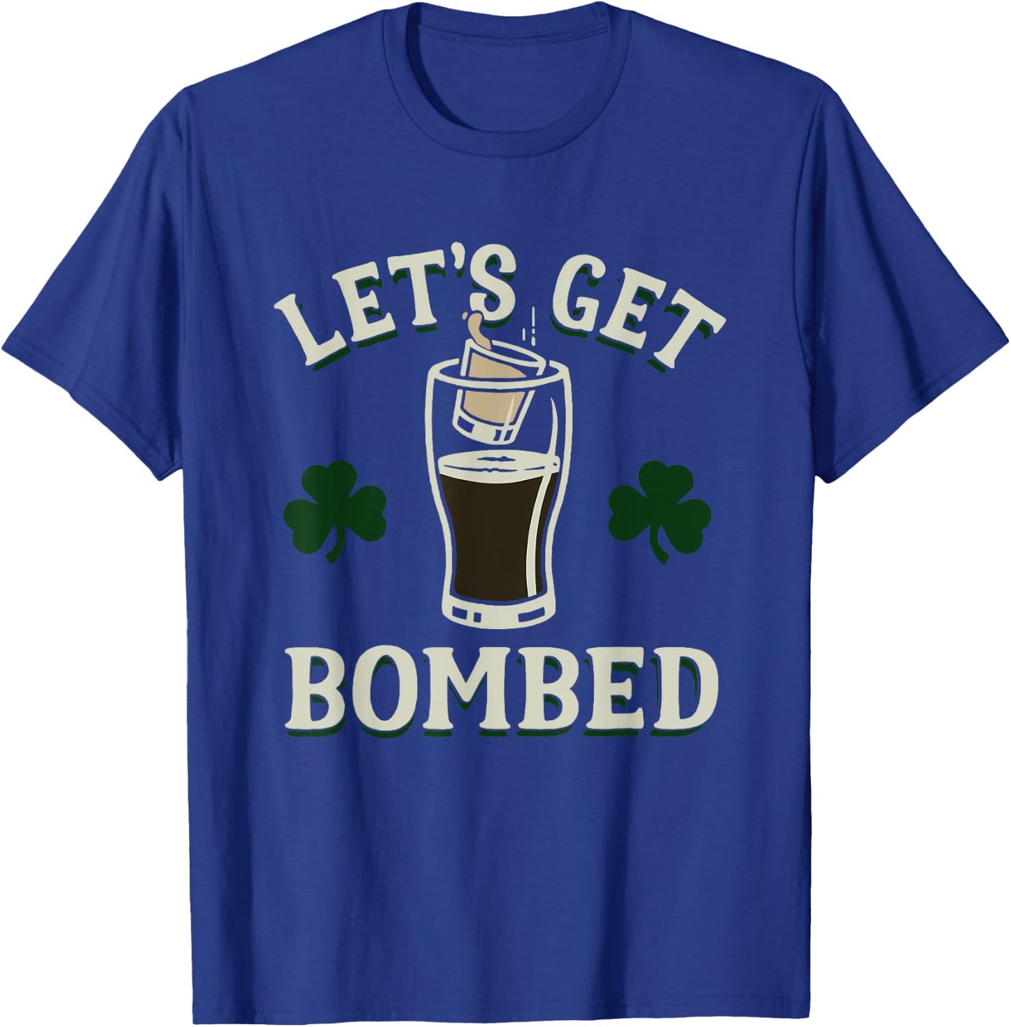Let's Get Bombed Funny Design T-Shirt - T-Shirt | Royal