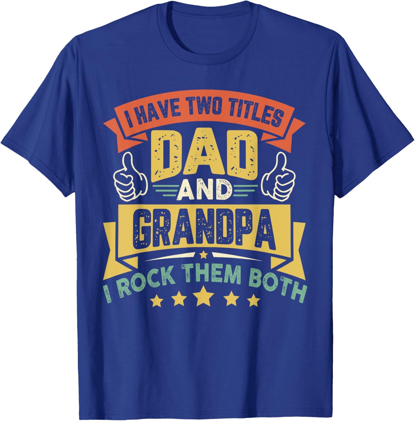 Vintage Father's Day Duddy I Have Two Titles Dad And Grandpa T-Shirt - T-Shirt | Royal
