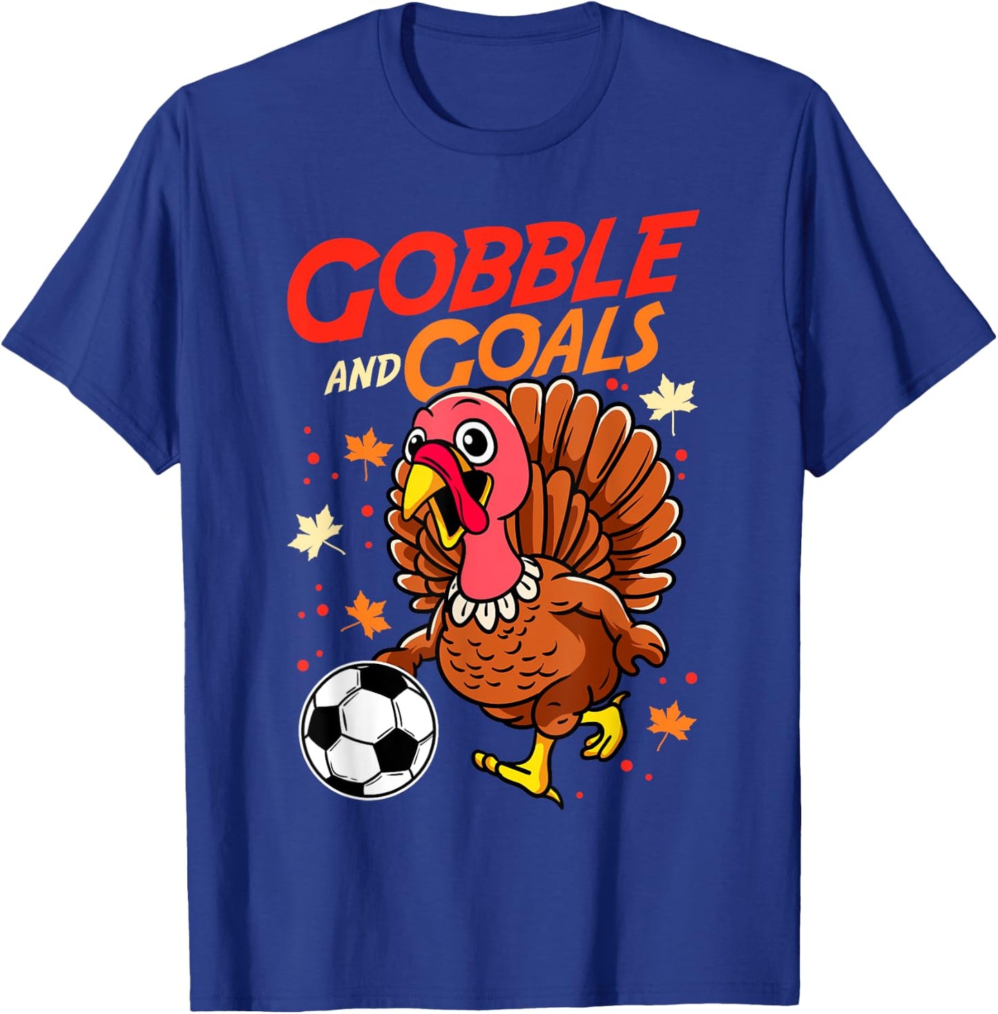 Gobble And Goals | Funny Soccer Lover Turkey Thanksgiving T-Shirt - T-Shirt | Royal