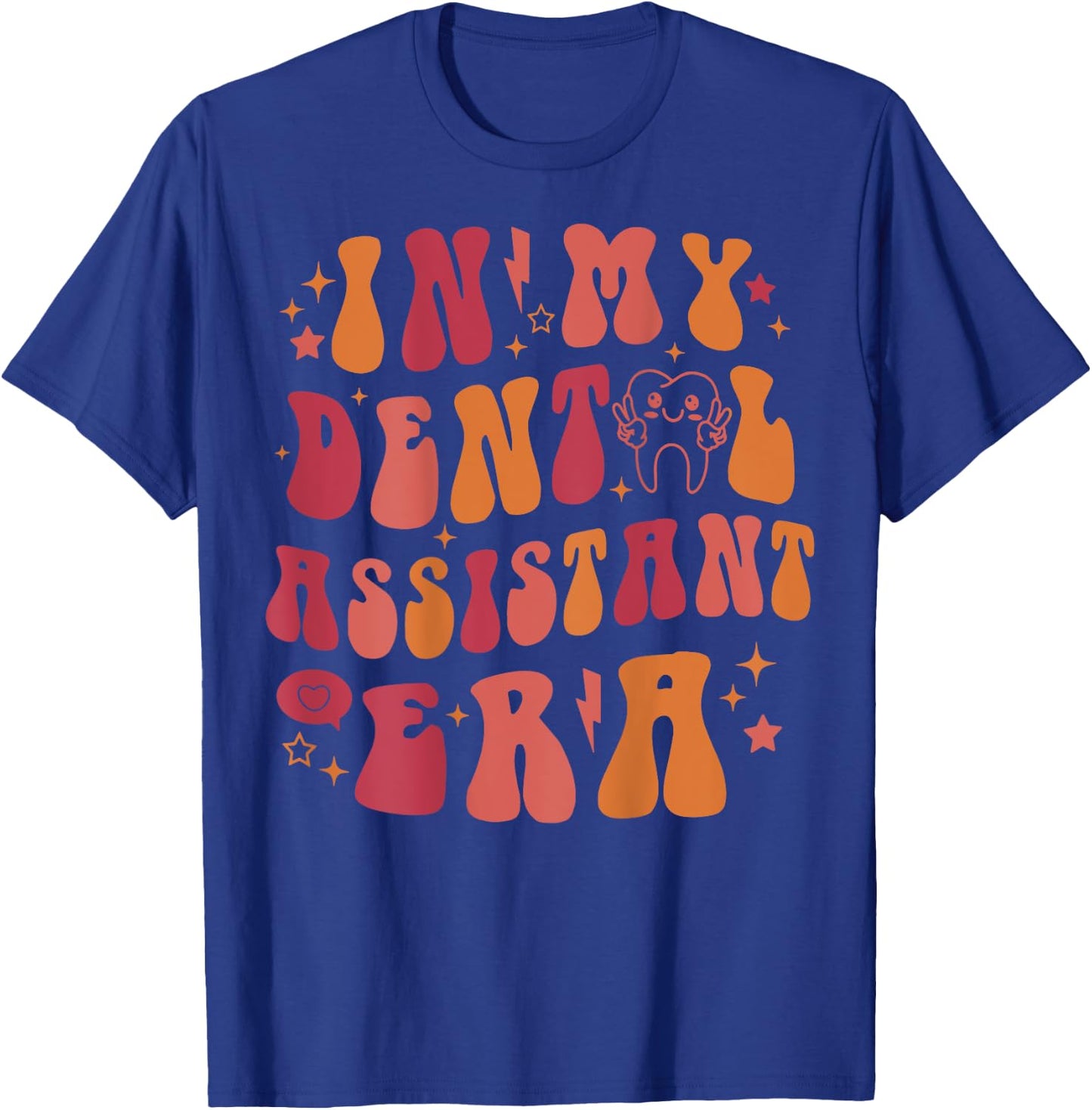 In My Dental Assistant Era, Dental Assistant (On Back) T-Shirt - T-Shirt | Royal