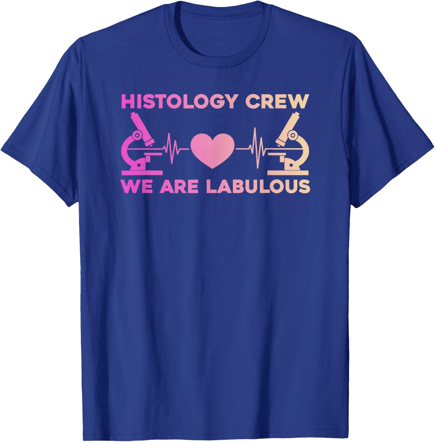 Histo Technician Crew Women Histology Tech Microscopes T-Shirt - T-Shirt | Royal