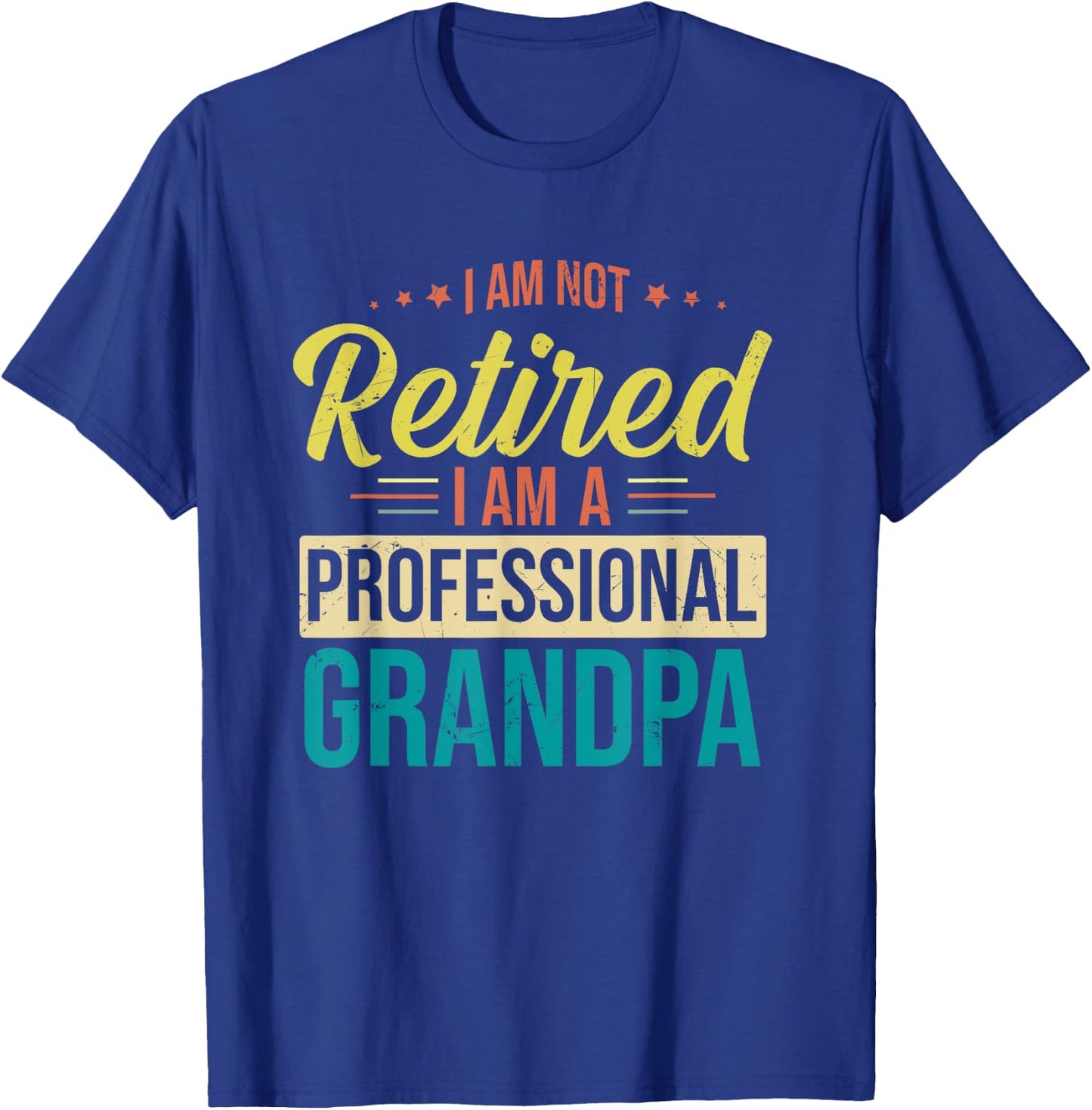 I'm Not Retired I'm A Professional Grandpa Vintage T-Shirt - T-Shirt | Royal