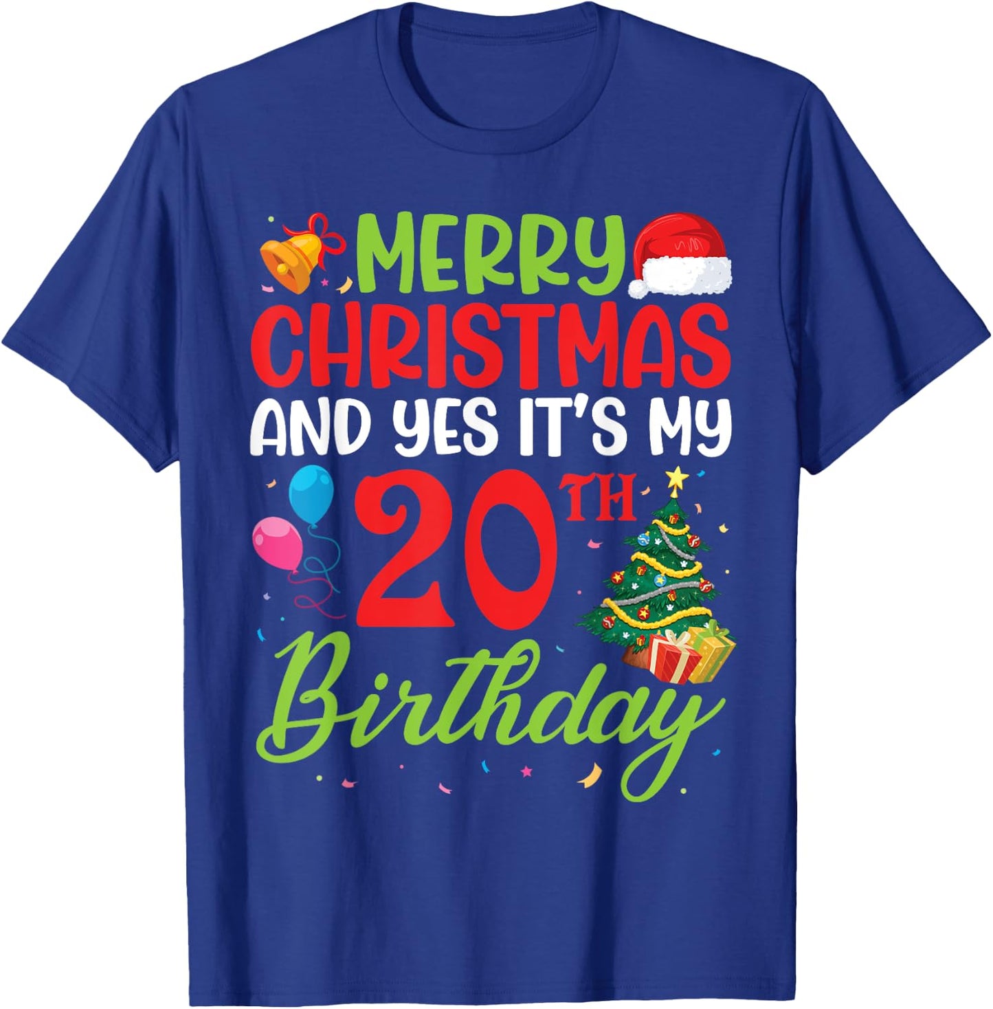 Merry Christmas And Yes It's My 20th Birthday 20 Years Old T-Shirt - T-Shirt | Royal