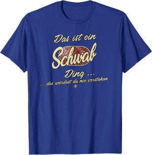 Das ist ein Schwab Ding - Funny Family Schwab T-Shirt - T-Shirt | Royal