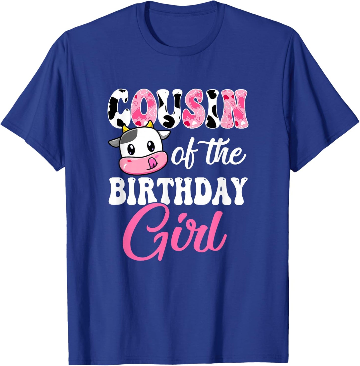 Cousin of The Birthday Girl Farm Cow 1St Birthday Girl T-Shirt - T-Shirt | Royal