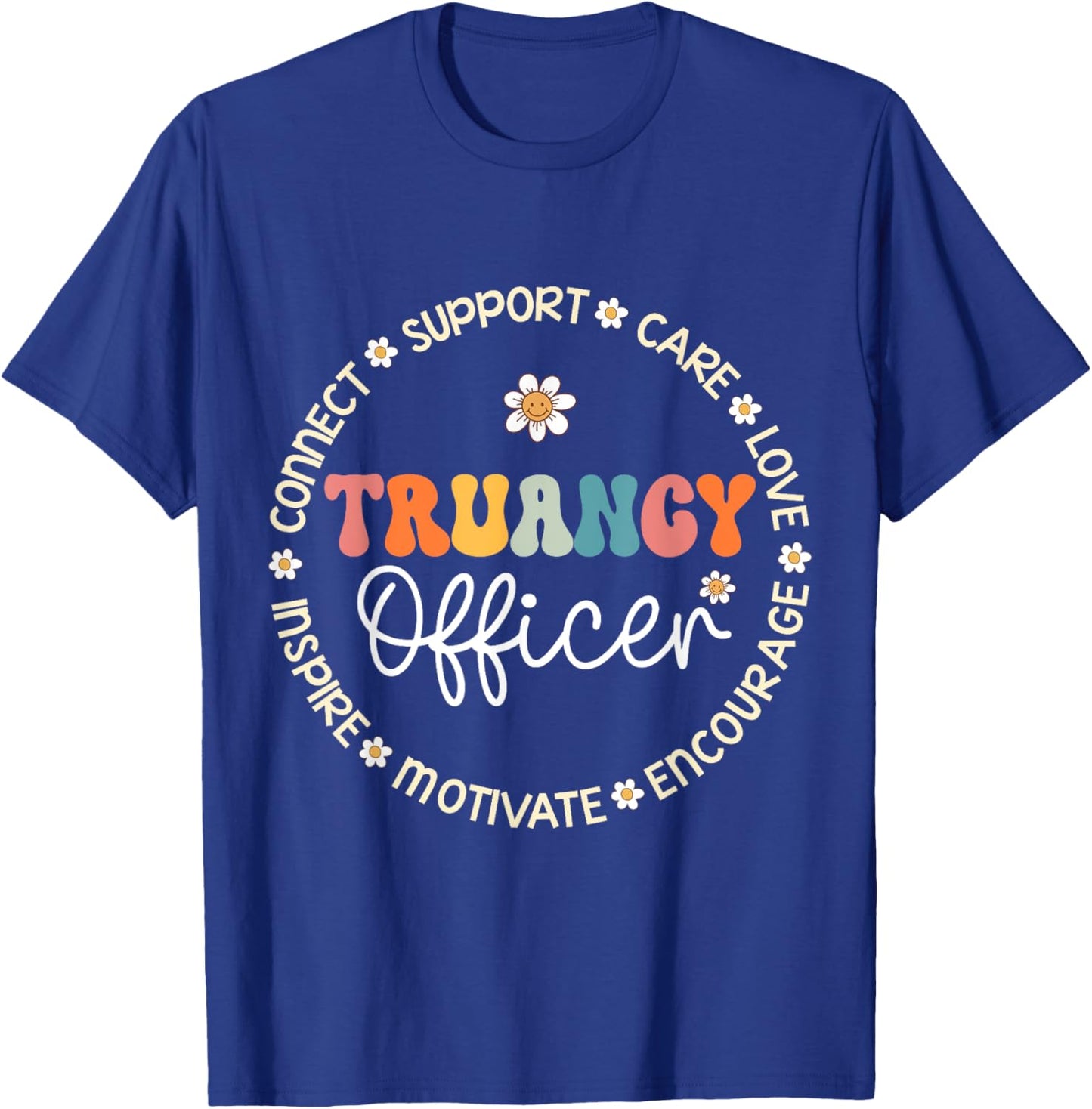 Truancy Officer Appreciation Week Back to School T-Shirt - T-Shirt | Royal