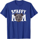 Staffy Mom Cute Staffordshire Bull Terrier Dog Mother T-Shirt - T-Shirt | Royal