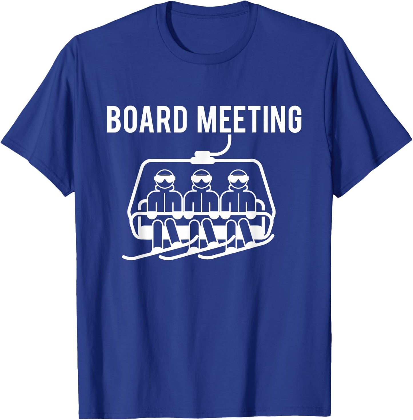 Board Meetings - Wintersports Lover Snowboarding Snowboarder T-Shirt - T-Shirt | Royal