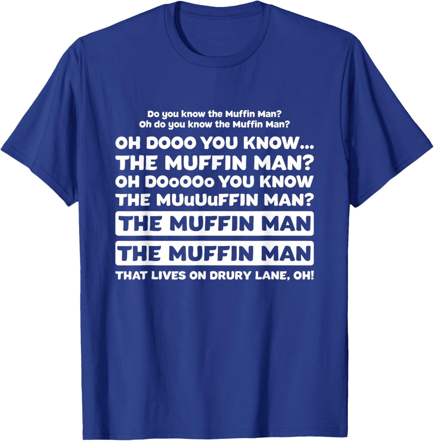 Funny do you know the muffin man T-Shirt - T-Shirt | Royal