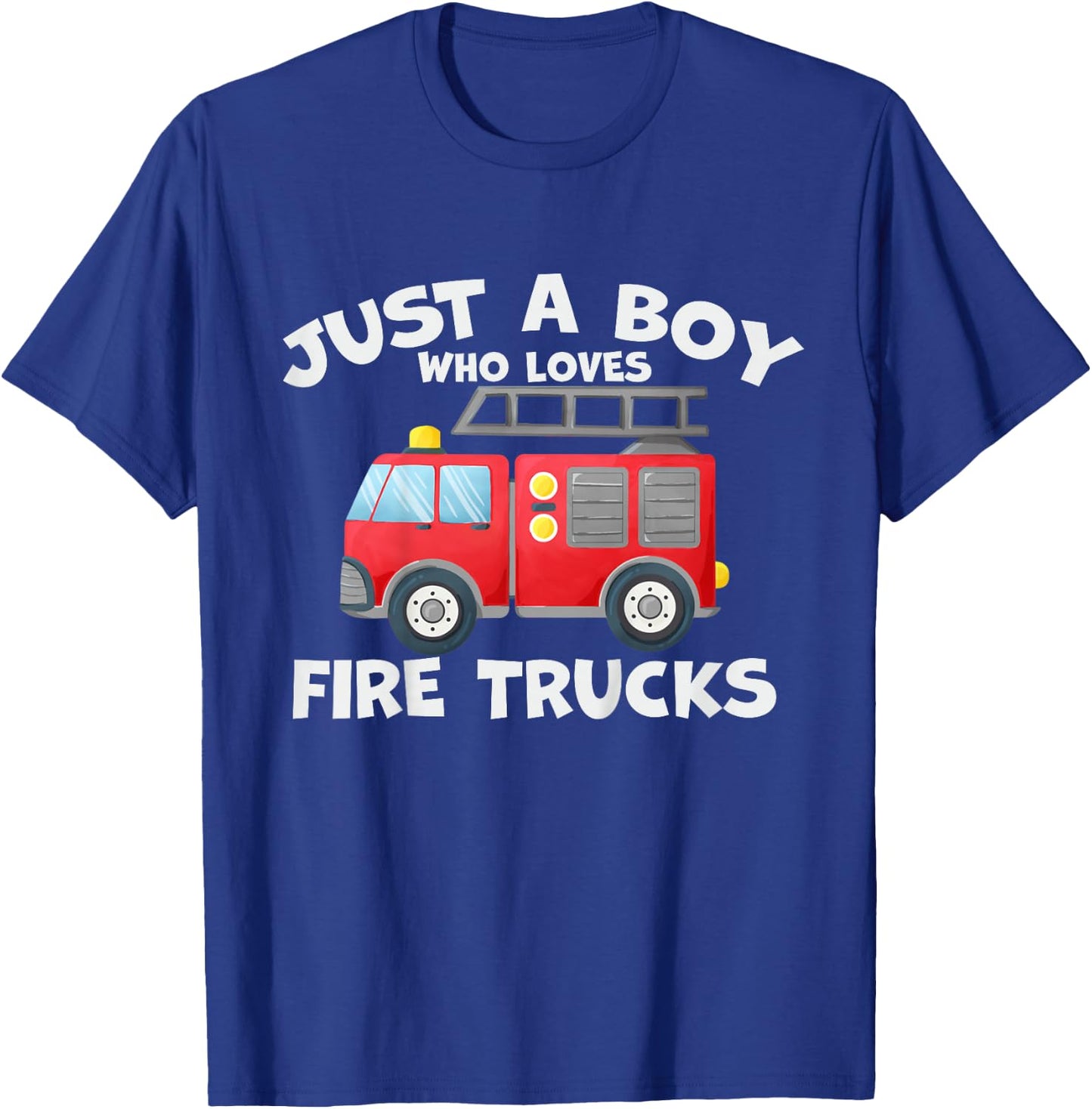 Kids Just A Boy Who Loves Fire Trucks Firefighter Boy Fire Truck T-Shirt - T-Shirt | Royal