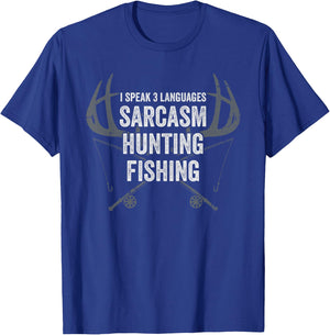 I Speak 3 Languages Sarcasm Hunting Fishing - Funny Joke T-Shirt - T-Shirt | Royal