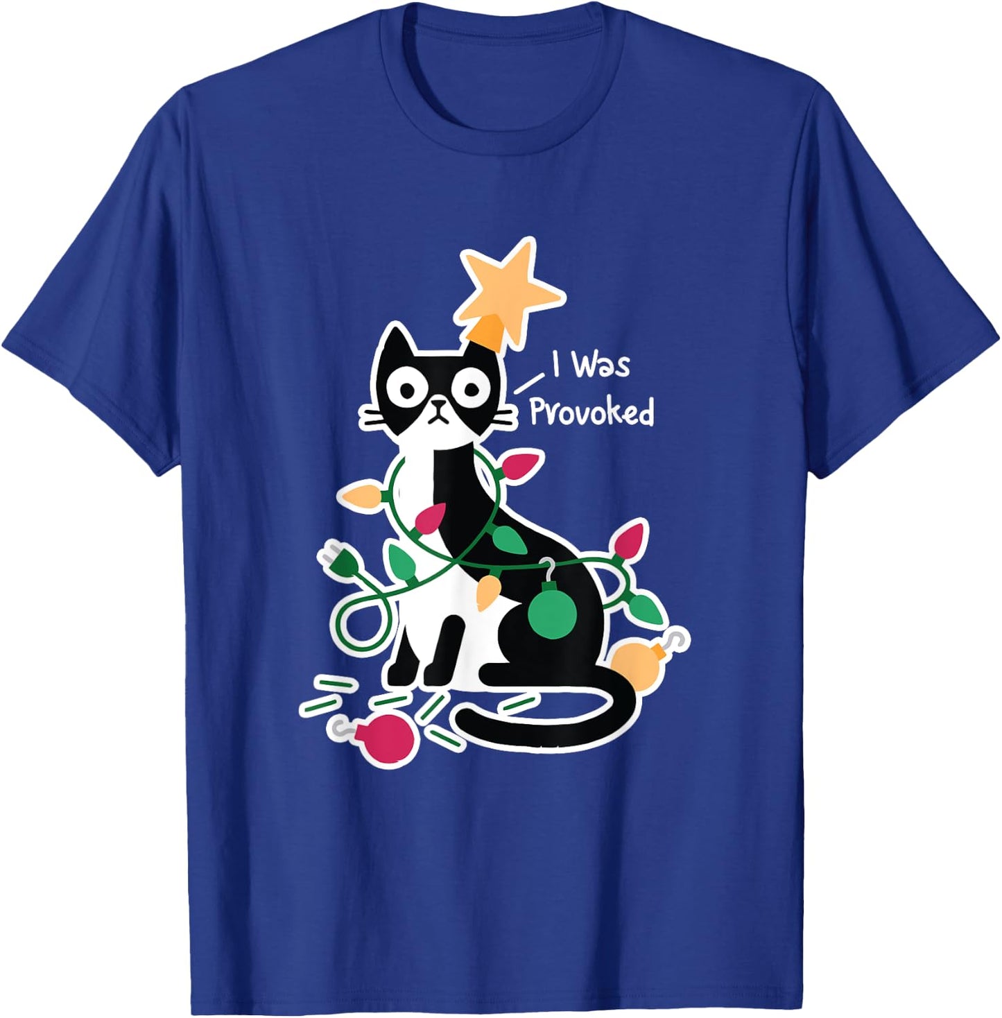 I Was Provoked Funny Cat Christmas Design T-Shirt - T-Shirt | Royal