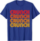 Crunch Funny Exercise Workout Gym Fitness Snack Fit Work Out T-Shirt - T-Shirt | Royal