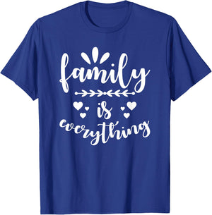 Family Quote - Family is everything T-Shirt - T-Shirt | Royal