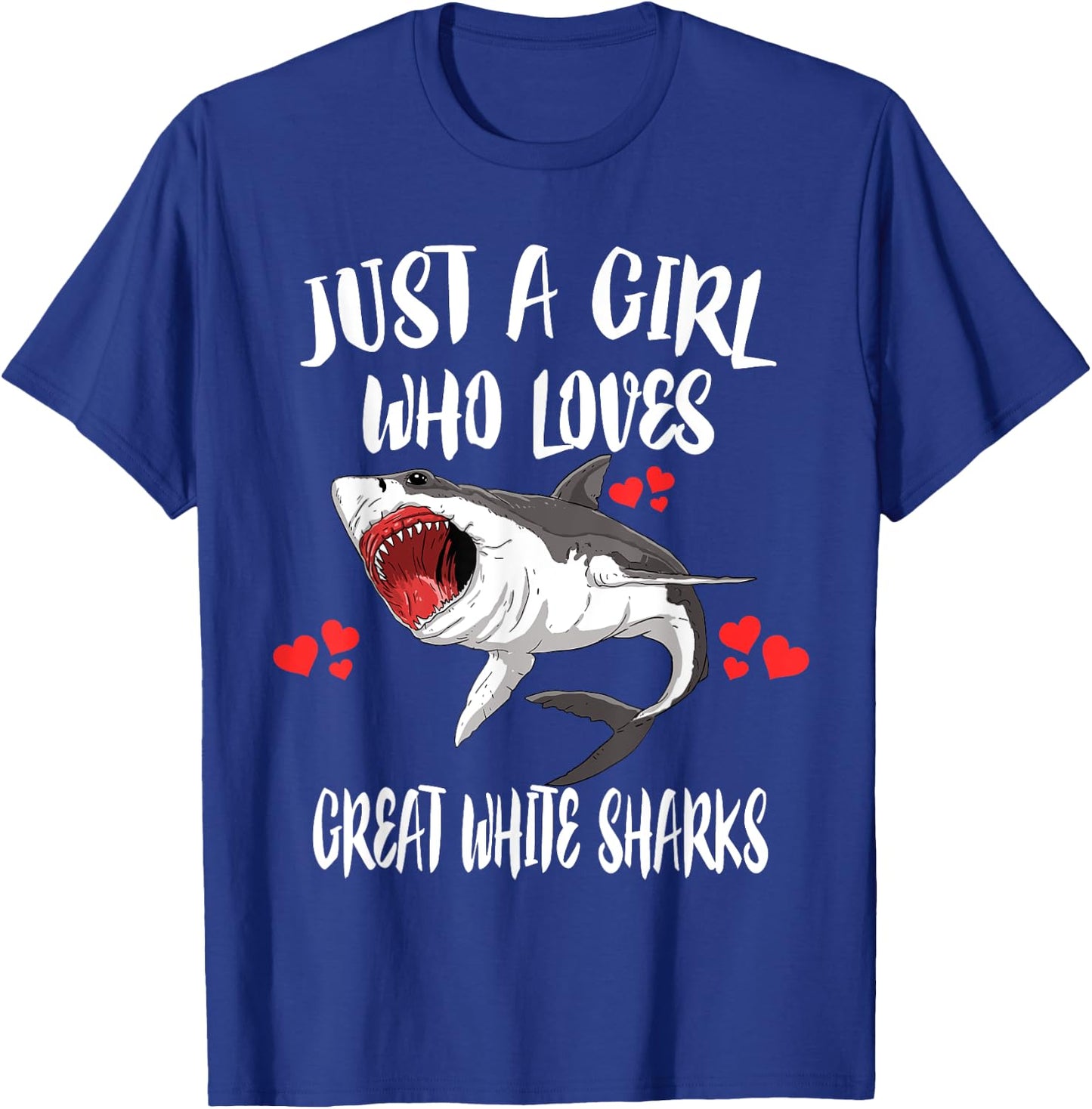Just A Girl Who Loves Great White Sharks T-Shirt - T-Shirt | Royal